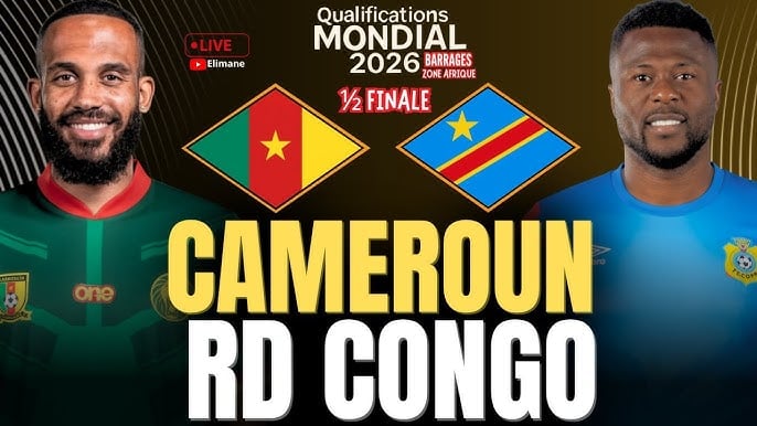 Barrages Mondial 2026 : Suivez le match Cameroun vs RDC en direct