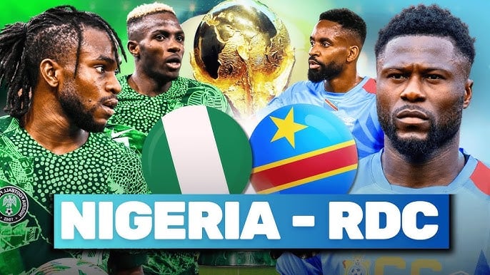 EN DIRECT – Barrages Mondial 2026 : Suivez le match Nigéria vs RDC en direct