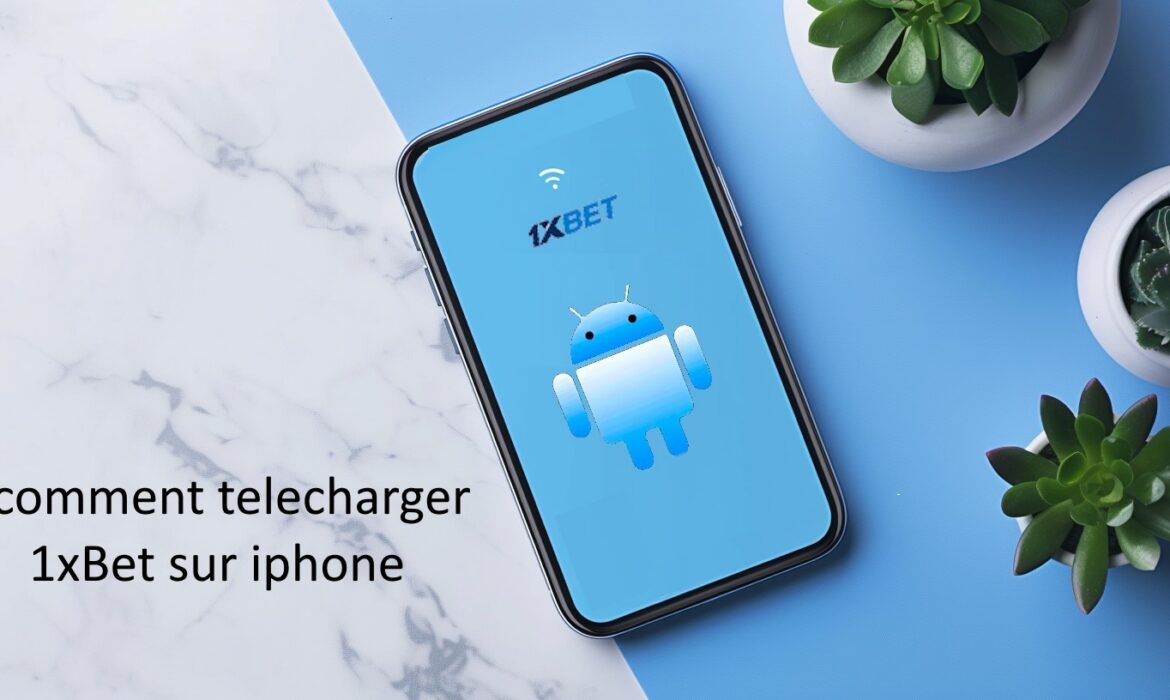 Découvrez comment installer 1xBet sur iPhone et utiliser ses principales fonctionnalités en toute sécurité