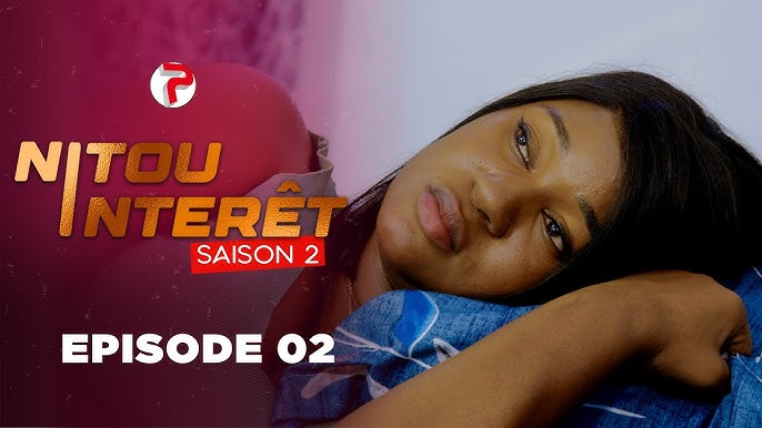 NITOU INTÉRÊT – Saison 2 – Episode 02