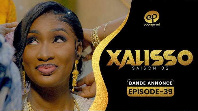 Bande Annonce, XALISSO – Saison 2 – Episode 39