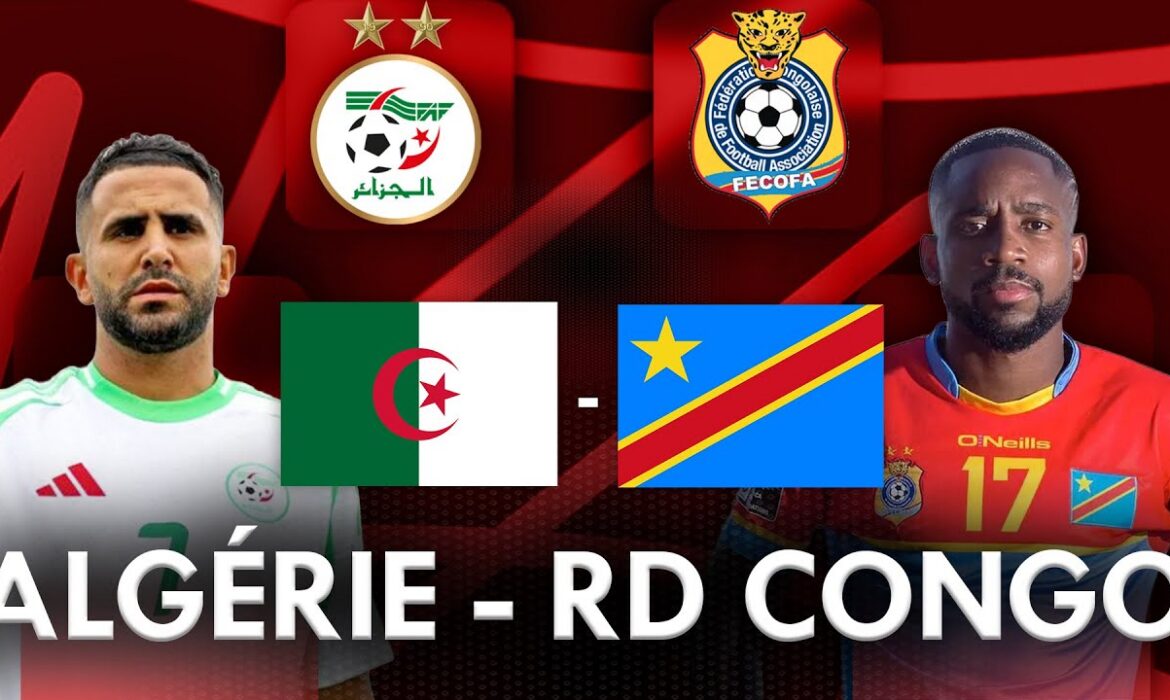 EN DIRECT : Algérie vs RDC, Huitièmes de finale
