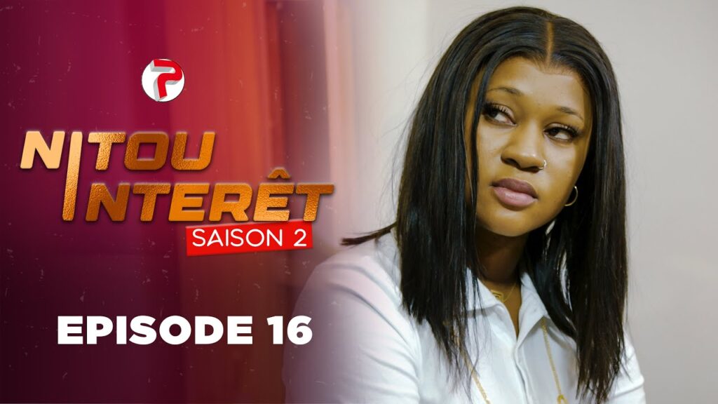 NITOU INTÉRÊT – Saison 2 – Episode 16