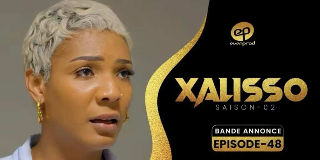 Bande Annonce, XALISSO – Saison 2 – Episode 48