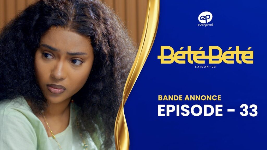 BÉTÉ BÉTÉ – Saison 3 – Episode 33