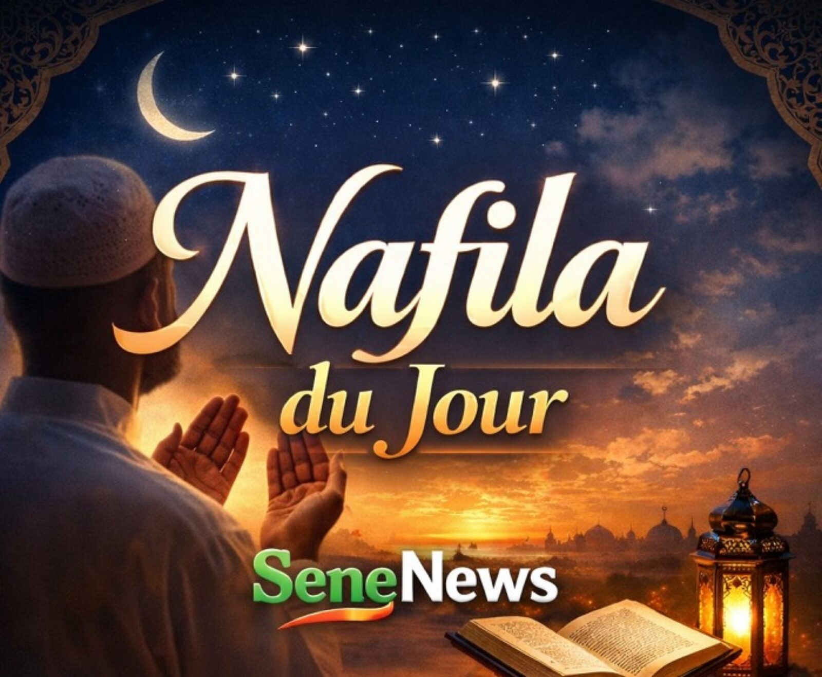 Voici le « Nafila » de la 22eme nuit pour ce mercredi 11 mars