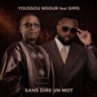Youssou Ndour et Gims dévoilent un titre commun dont le thème résonne avec l’actualité du rappeur