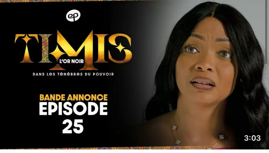 le résumé de Timis épisode 25